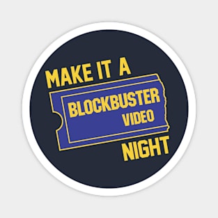 Make It A Blockbuster Night Magnet